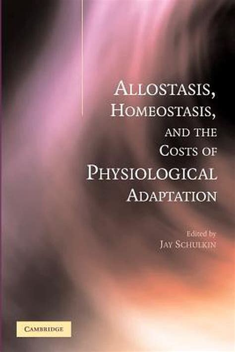 allostasis homeostasis and the costs of physiological adaptation Kindle Editon